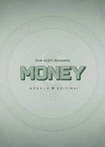 Tom Scott Presents: Money